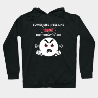 In my feelings Hoodie